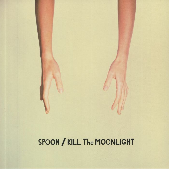 Spoon Kill The Moonlight