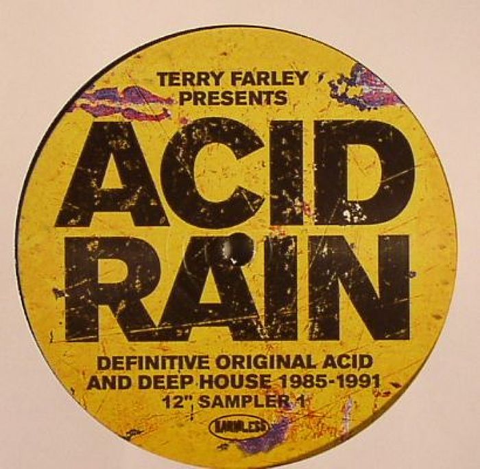 DJ Pierre | Laurent X | Ralphi Rosario Terry Farley Presents Acid Rain: Definitive Original Acid and Deep House 1985 1991 12 Sampler 1
