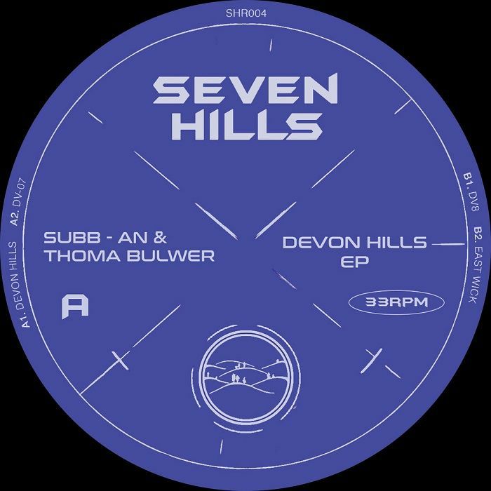 Subb An | Thoma Bulwer Devon Hills EP