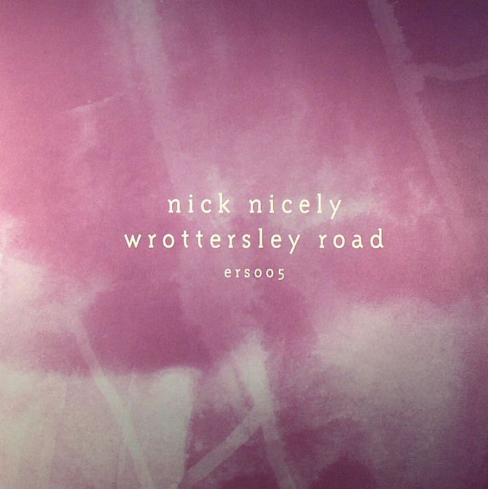 Nick Nicely Wrottersley Road EP