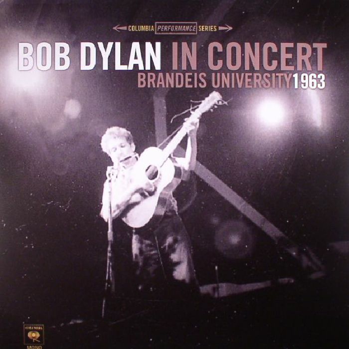 Bob Dylan In Concert: Brandeis University 1963 (reissue)