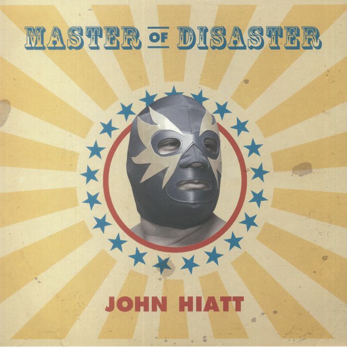 John Hiatt Master Of Disaster