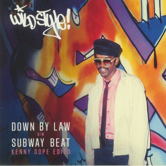 Kenny Dope Edits Wild Style: Down By Law (Soundtrack)