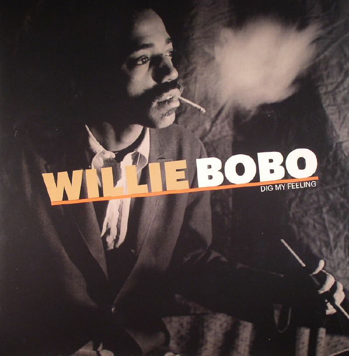 Willie Bobo Dig My Feeling