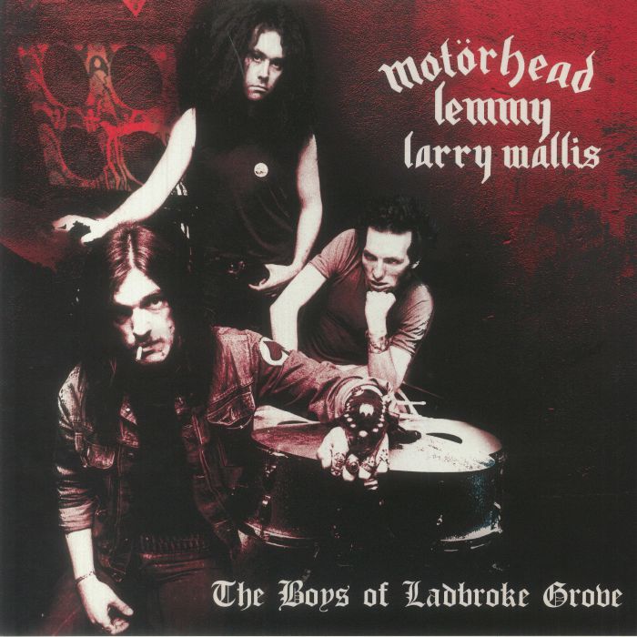 Motorhead | Lemmy | Larry Wallis The Boys Of Ladbroke Grove
