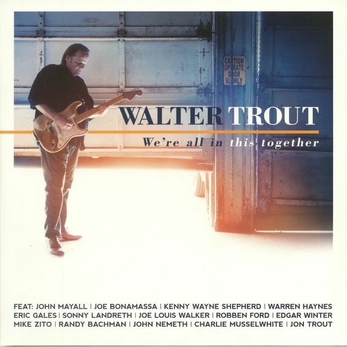 Walter Trout Were All In This Together
