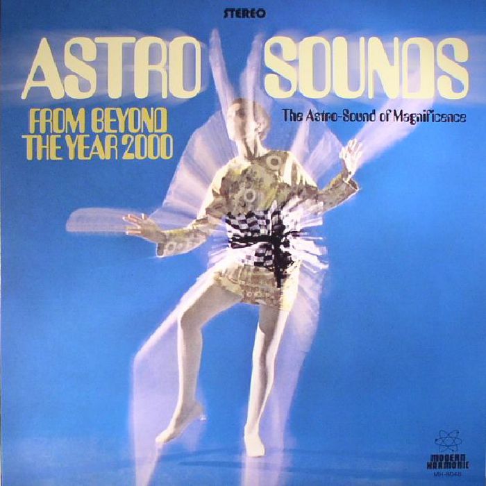 The Astro Sound Of Magnificence Astro Sounds From Beyond The Year 2000 (Record Store Day 2017)