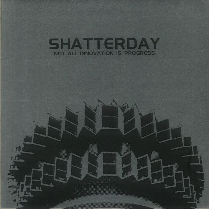 Shatterday – Not All Innovation Is Progress vinyl cover