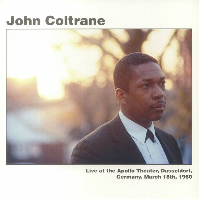 John Coltrane Live At The Apollo Theater Dusseldorf Germany March 18th 1960