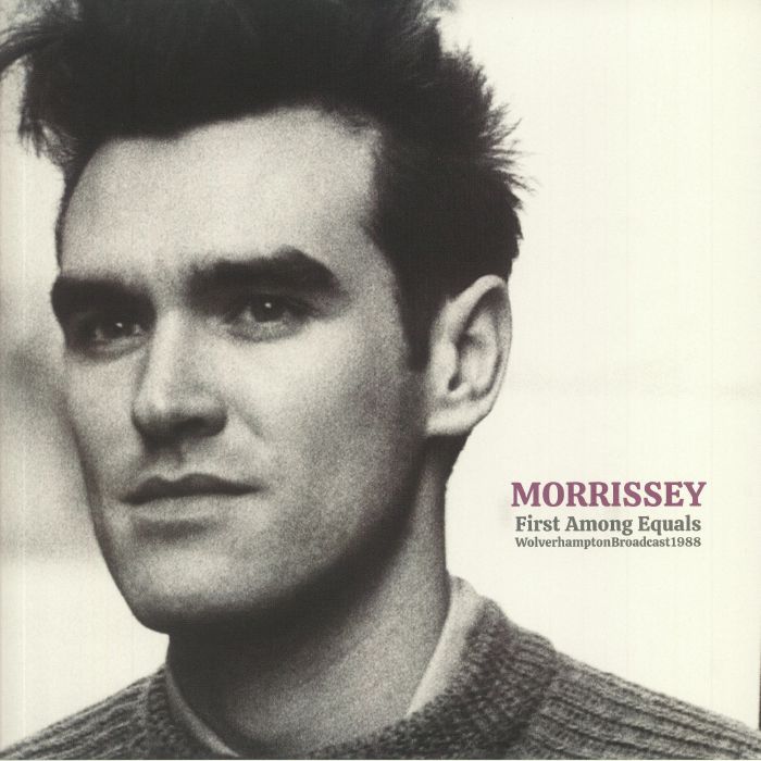 Morrissey First Amongst Equals: Wolverhampton Broadcast 1988