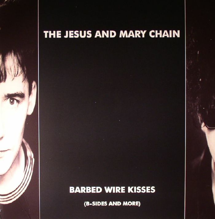 The Jesus  and Mary Chain Barbed Wire Kisses: B Sides and More (Record Store Day Black Friday 2015)