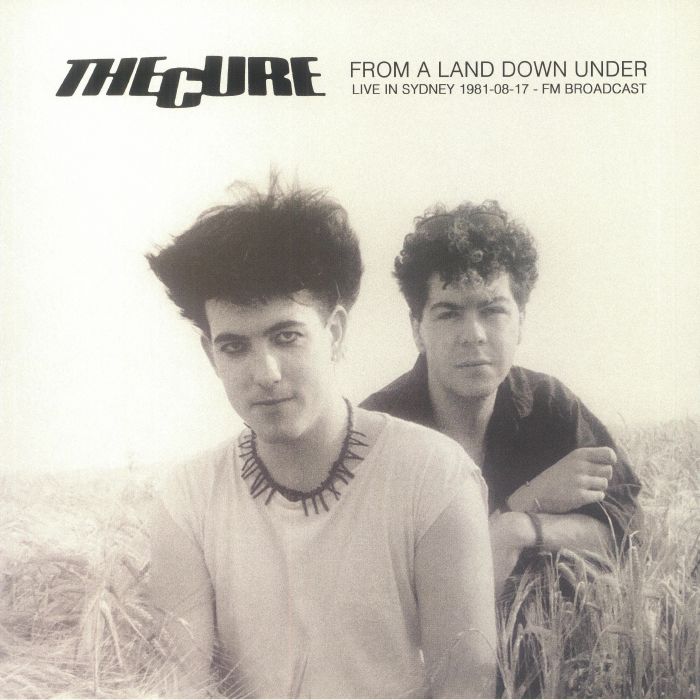 The Cure From A Land Down Under: Live In Sydney 1981/08/17 FM Broadcast