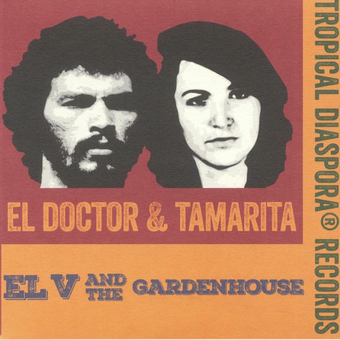El V and The Gardenhouse El Doctor