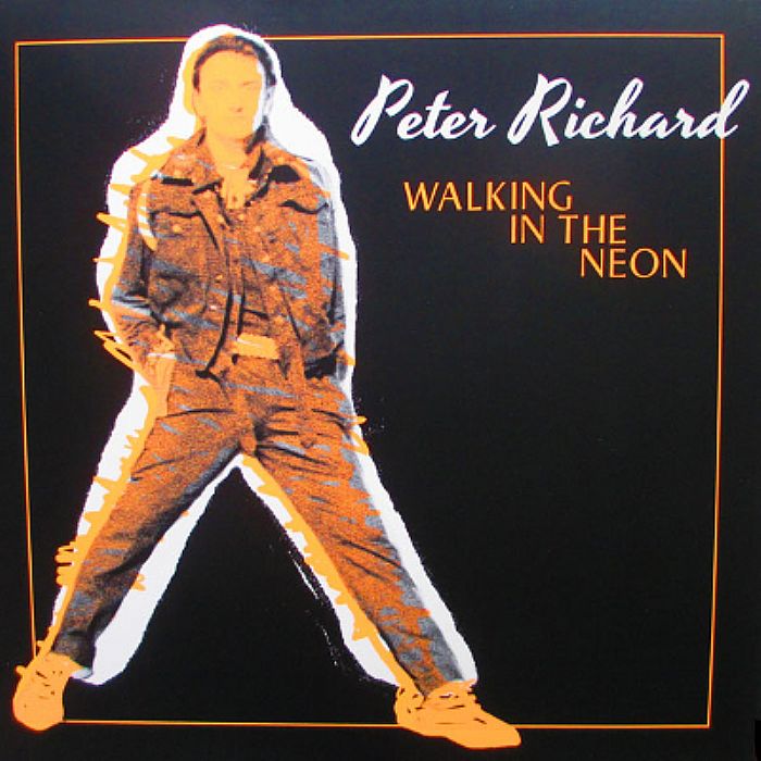 Peter Richard Walking In The Neon (reissue)