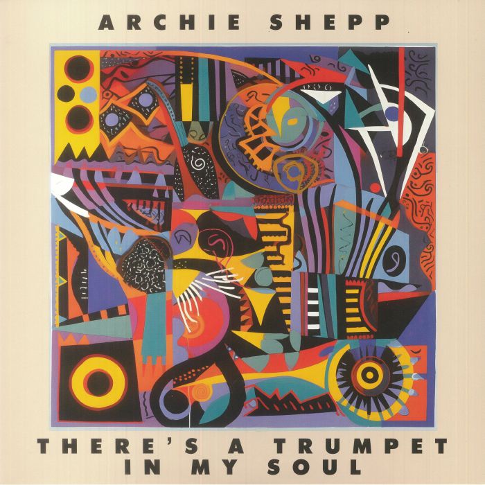 Archie Shepp Theres A Trumpet In My Soul