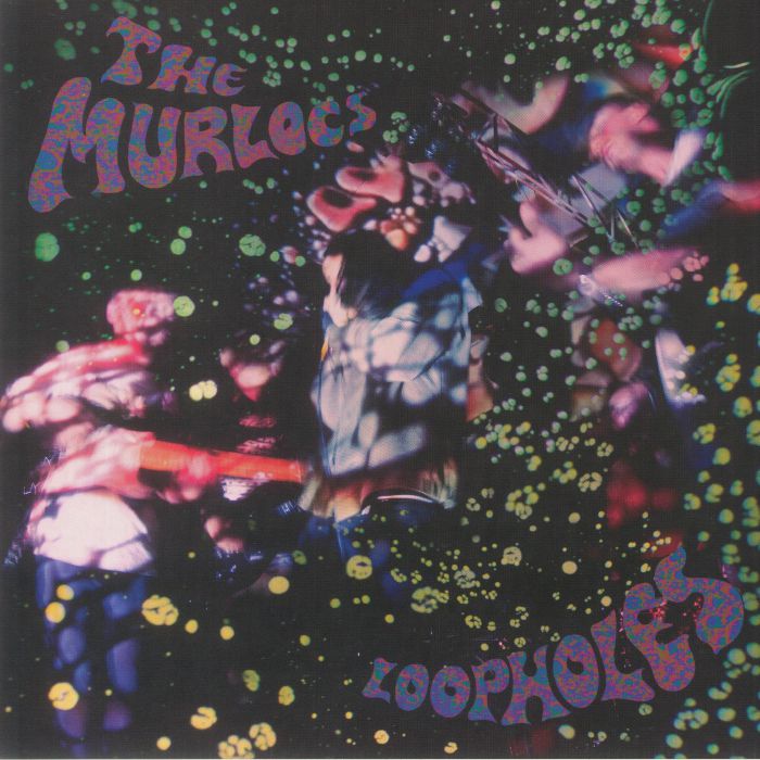 The Murlocs Loopholes (Paranoid Joy Edition)(reissue)
