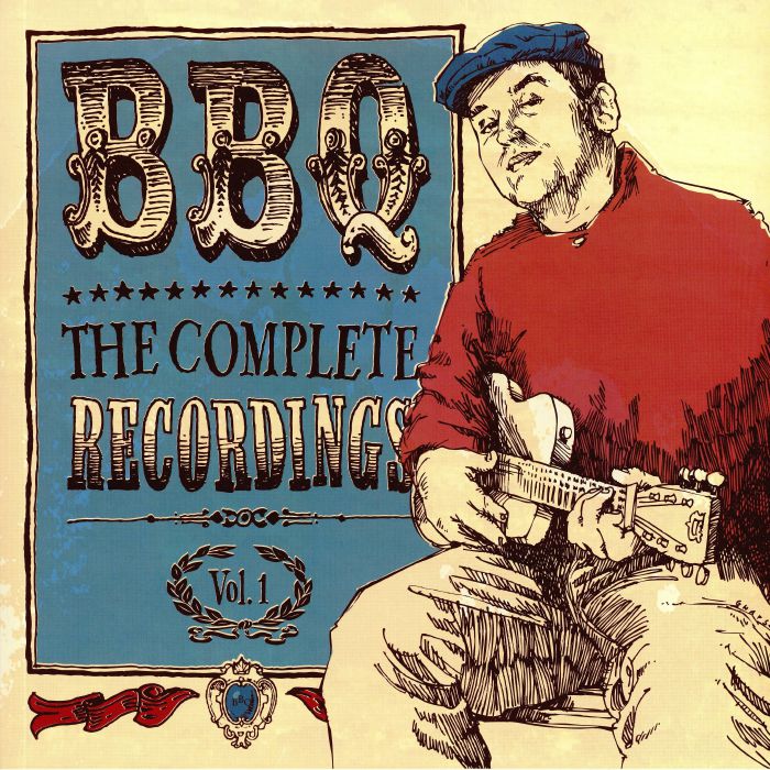 Bbq The Complete Recordings Vol 1