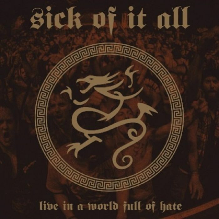 Sick Of It All Live In A World Full Of Hate