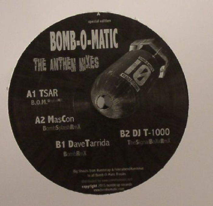 Tsar | Mascon | Dave Tarrida | DJ T – Bomb O Matic: The Anthem Mixes vinyl cover