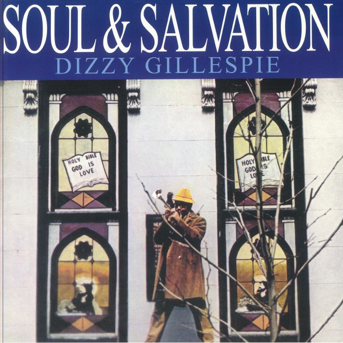 Dizzy Gillespie Soul and Salvation