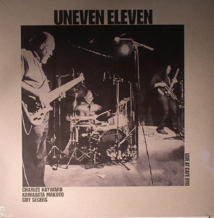 Uneven Eleven Live At Cafe Oto