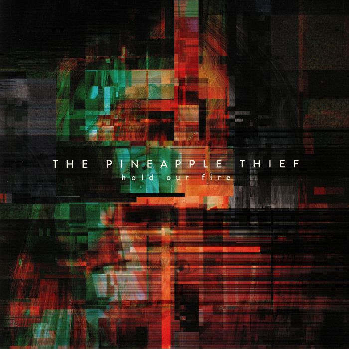 The Pineapple Thief Hold Our Fire