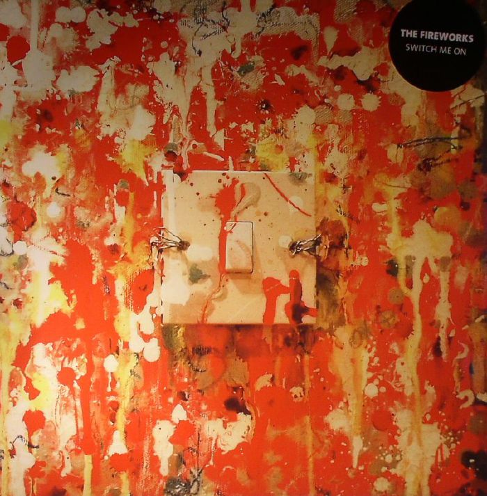 The Fireworks – Switch Me On vinyl cover