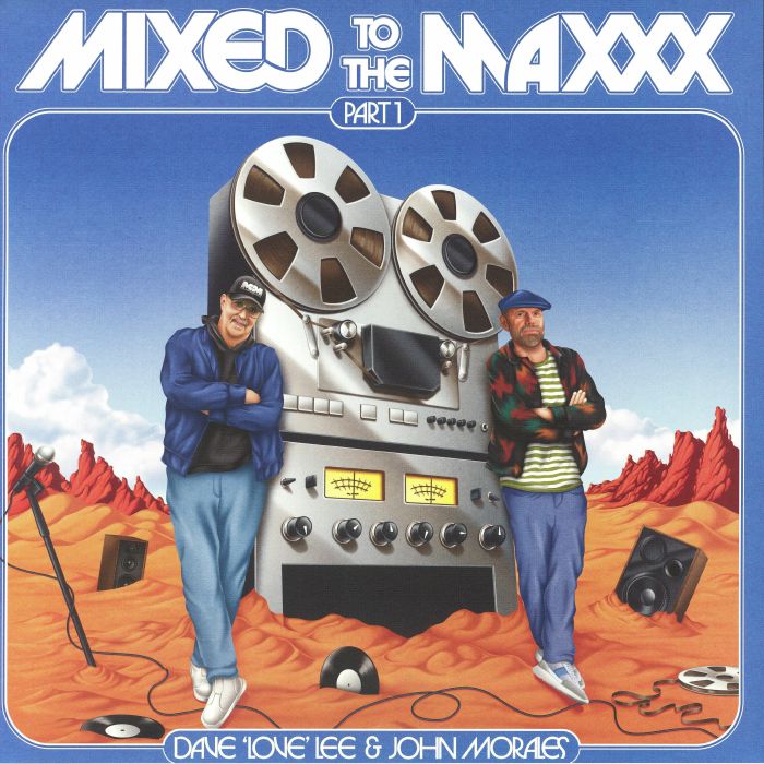 Dave Love Lee | John Morales – Mixed To The Maxxx: Part One vinyl cover