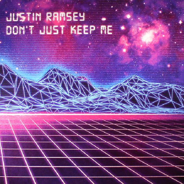 Justin Ramsey Dont Just Keep Me