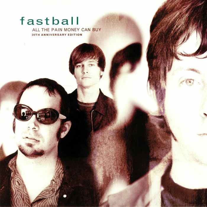 Fastball All The Pain Money Can Buy: 20th Anniversary Edition