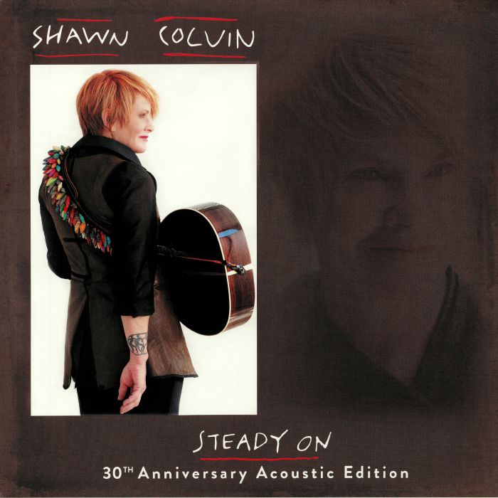 Shawn Colvin Steady On: 30Th Anniversary Acoustic Edition