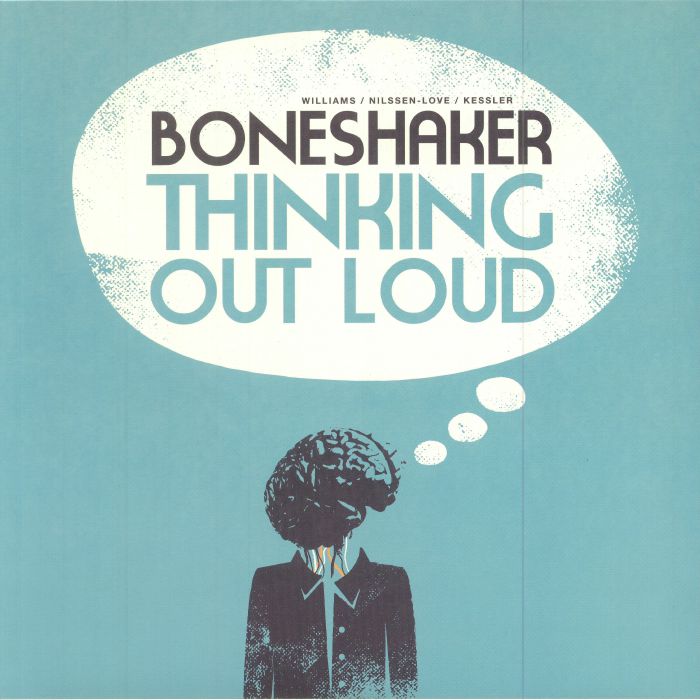 Boneshaker Thinking Out Loud