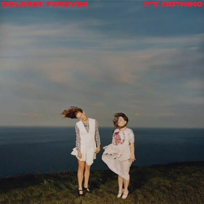 Dolores Forever – Its Nothing vinyl cover
