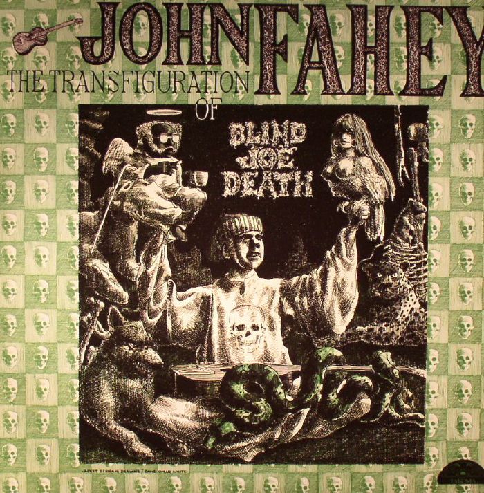 John Fahey The Transfiguration Of Blind Joe Death