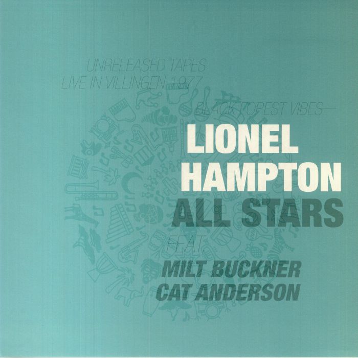 Lionel Hampton All Stars | Milt Buckner | Cat Anderson Black Forest Vibes: Unreleased Tapes Live In Villingen 1977