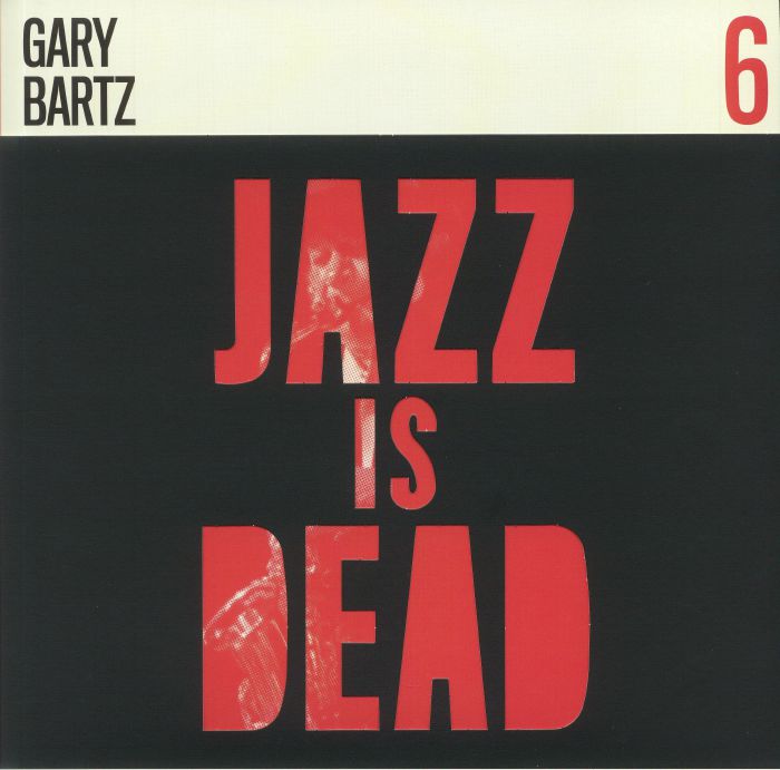 Adrian Younge | Ali Shaheed Muhammad | Gary Bartz Jazz Is Dead 6