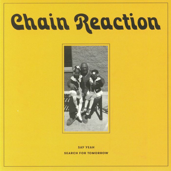 Chain Reaction Say Yeah (Record Store Day 2018)