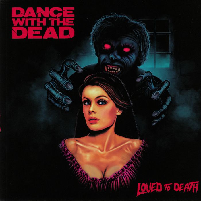 Dance With The Dead Loved To Death