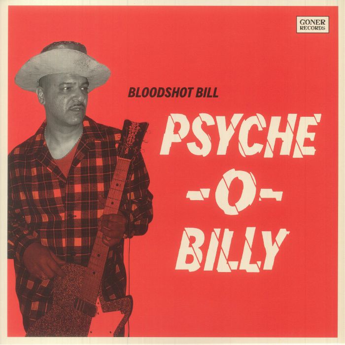 Bloodshot Bill Psyche O Billy