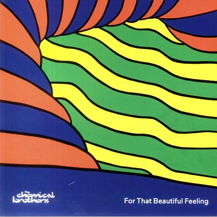 The Chemical Brothers For That Beautiful Feeling