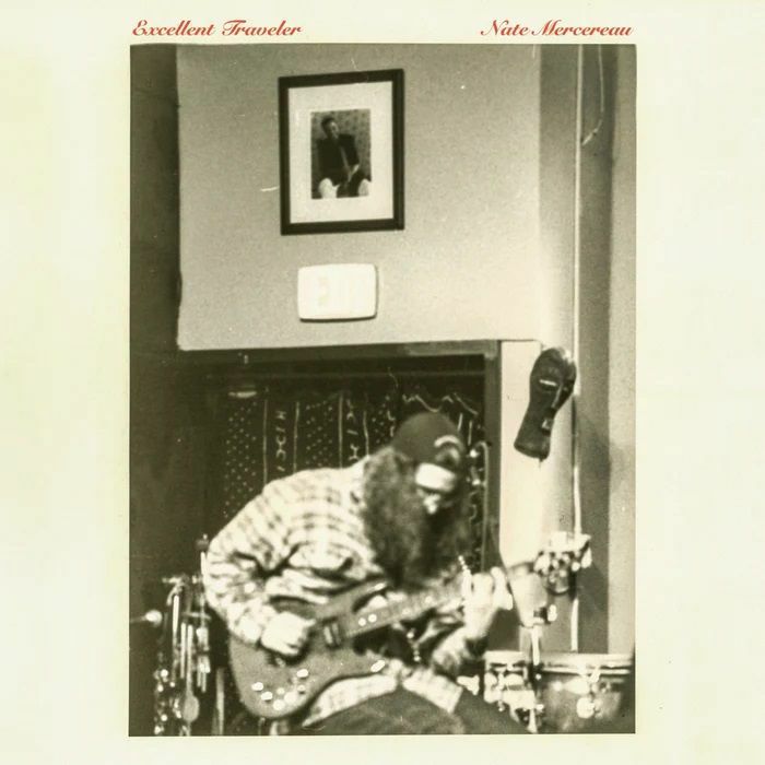 Nate Mercereau – Excellent Traveler vinyl cover