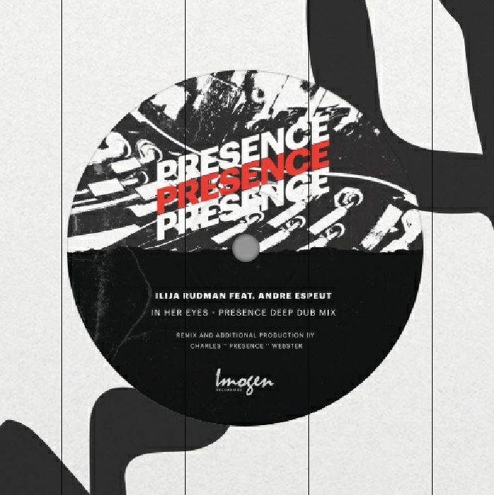 Ilija Rudman | Andre Espeut In Her Eyes EP/Presence Mix