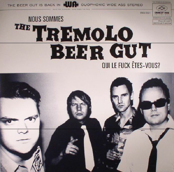 The Tremolo Beer Gut Nous Sommes The Tremolo Beer Gut Qui Le Fuck Etes Vous