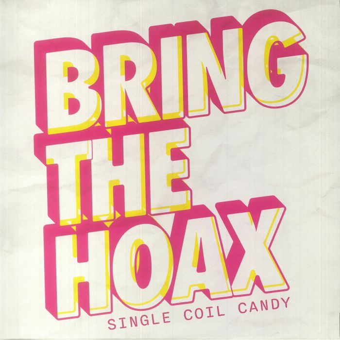 Bring The Hoax Single Coil Candy