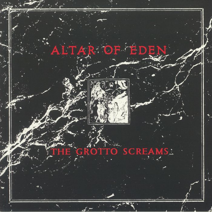 Altar Of Eden The Grotto Screams