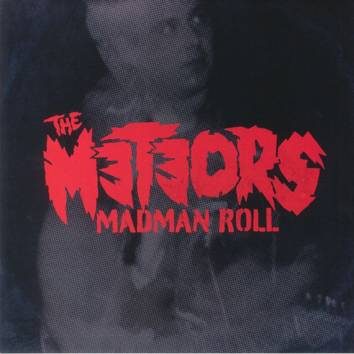 The Meteors Madman Roll