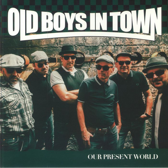 Old Boys In Town Our Present World