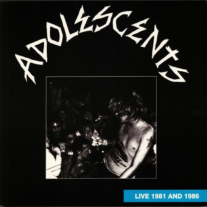Adolescents Live 1981 and 1986