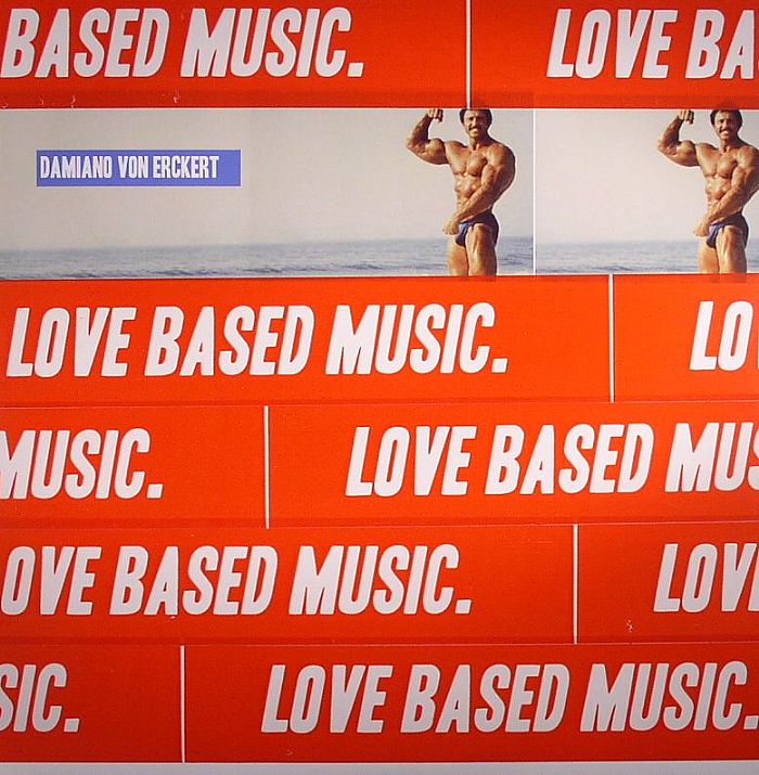 Damiano Von Erckert Love Based Music