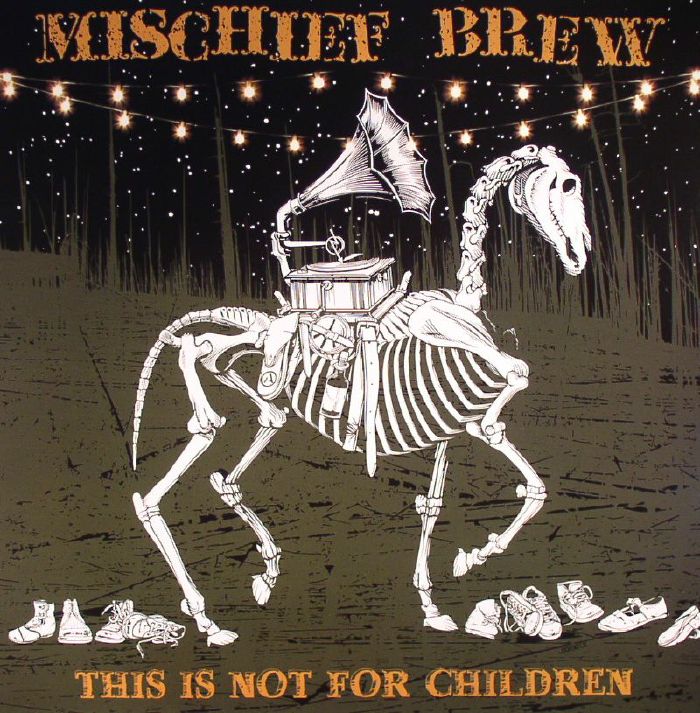 Mischief Brew This Is Not For Children